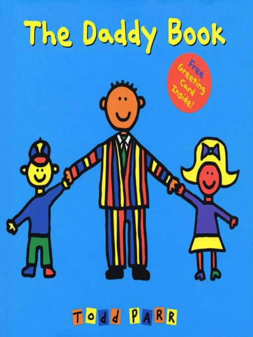Title details for The Daddy Book by Todd Parr - Available